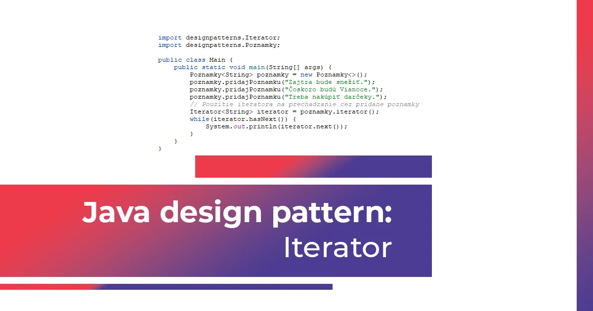 Návrhové vzory Java: Iterator (design pattern) - msgprogramator.sk